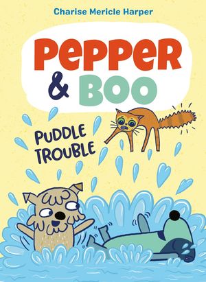 Pepper & Boo. Puddle trouble / Pd.