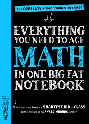 Everything You Need to Ace Math in One Big Fat Notebook / Pd.