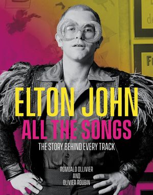 Elton John. All the Songs / Pd.
