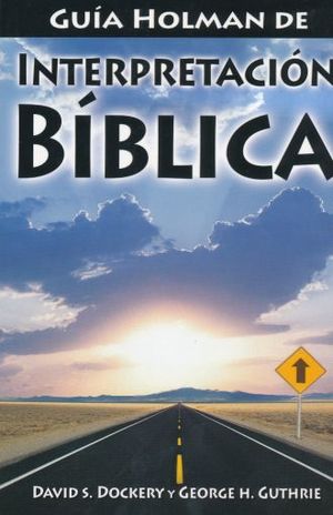 GUIA HOLMAN DE INTERPRETACION BIBLICA