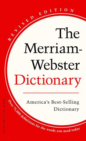 The Merriam Webster Dictionary. Revised Edition