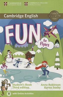 FUN FOR FLYERS. STUDENTS BOOK WITH ONLINE ACTIVITIES / 3 ED.