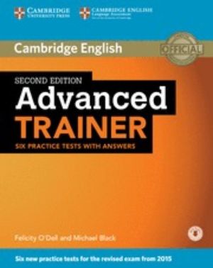 ADVANCED TRAINER SIX PRACTICE TESTS WITH ANSWERS WITH AUDIO / 2 ED.