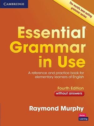 Essential Grammar in Use without Answers / 4 ed.