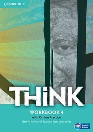 THINK 4 WORKBOOK (INCLUYE ONLINE PRACTICE)
