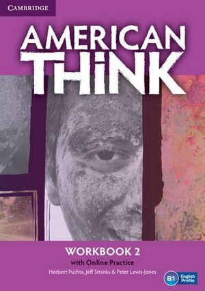 AMERICAN THINK 2 WORKBOOK AMERICAN ENGLISH (INCLUYE ONLINE PRACTICE)