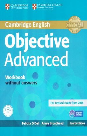 OBJECTIVE ADVANCED WORKBOOK WITHOUT ANSWERS / 4 ED. (INCLUYE CD)
