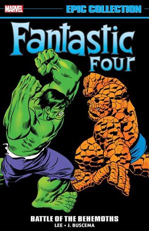 Fantastic Four Epic Collection. Battle of the Behemoths