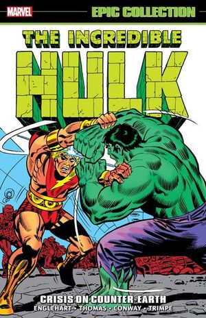 The Incredible Hulk Epic Collection. Crisis on counter earth