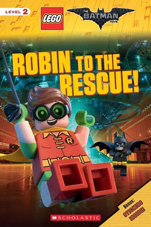 ROBIN TO THE RESCUE / THE LEGO BATMAN MOVIE