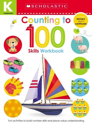 Counting to 100 skills workbook. Kindergarten