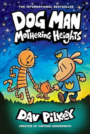 Dog Man: Mothering Heights / Pd.