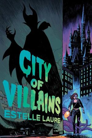 City of Villains / City of Villains Book 1