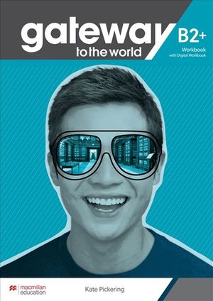 Gateway to the World B2+ Workbook with Digital Workbook