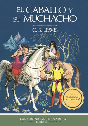 El caballo y su muchacho / Las Crónicas de Narnia Libro 3