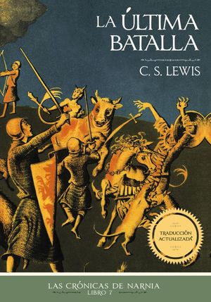 La última batalla / Las Crónicas de Narnia Libro 7