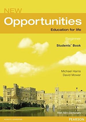 NEW OPPORTUNITIES EDUCATION FOR LIFE BEGINNER STUDENTS BOOK / 2 ED. (INCLUYE MINI DICTIONARY)