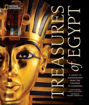 Treasures of Egypt. A Legacy in Photographs From the Pyramids to Cleopatra / Pd.
