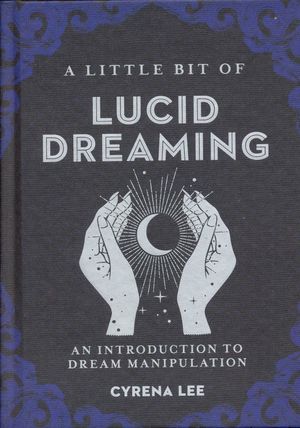 A little bit of Lucid Dreaming. An introduction to dream manipulation / Pd.