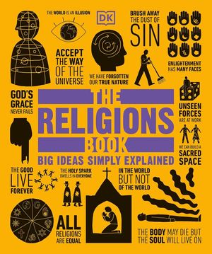 The religions book. Big ideas simply explained / Pd.