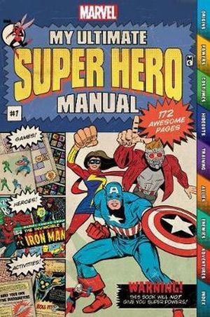 Marvel my ultimate super hero manual