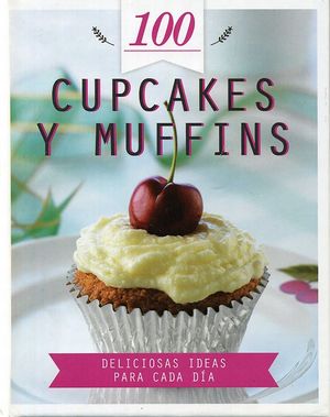 100 CUPCAKES & MUFFINS / PD.