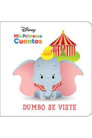 Disney mis primeros cuentos. Dumbo de viste / pd.