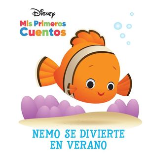 Disney mis primeros cuentos. La diversión del verano de Nemo / Pd