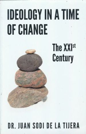 IDEOLOGY IN A TIME OF CHANGE. THE XXI CENTURY