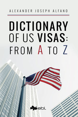 IBD - Dictionary of US Visas: From A to Z