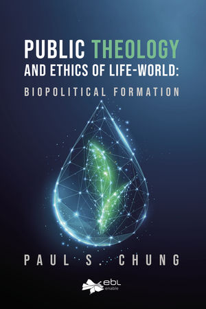 IBD - Public Theology and Ethics of Life-World: Biopolitical Formation