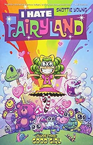 I hate Fairyland / Vol. 3. Good Girl