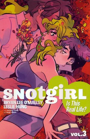 Snotgirl / Vol. 3. Is this real life?