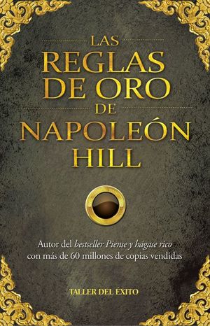 Las reglas de oro de Napoleón Hill