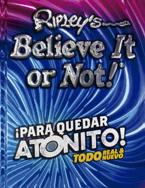Ripley´s believe it or not! ¡Para quedar atónito! / pd.
