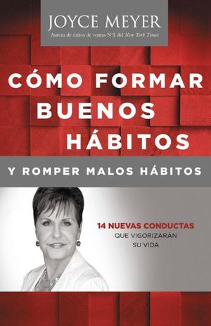 COMO FORMAR BUENOS HABITOS Y ROMPER MALOS HABITOS