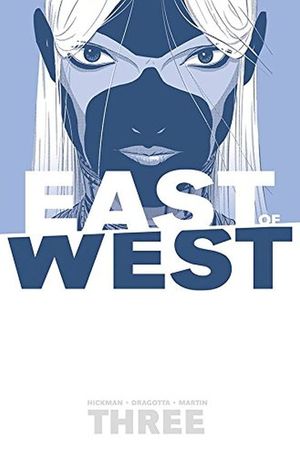 East of West / Vol. 3. There is o us
