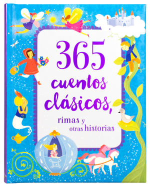365 cuentos clásicos, rimas y otras historias / Pd.