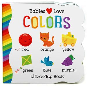 Colors. Lift a Flap Book / Pd.
