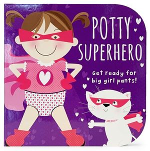 Potty Superhero. Get ready for big girl pants!