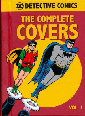 Detective Comics. The complete covers / Vol. 1 / Pd.