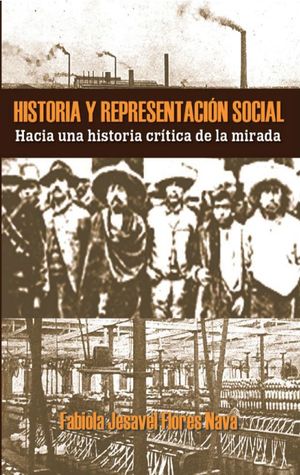 Historia y representación social. Hacia una historia crítica de la mirada