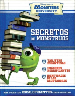 DISNEY MONSTERS UNIVERSITY. SECRETOS DE MONSTRUOS / PD.