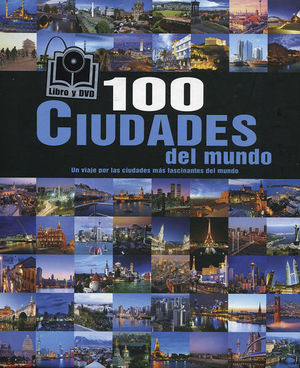100 CIUDADES DEL MUNDO (LIBRO + DVD)