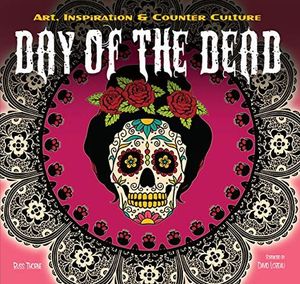 The day of de dead. Art, inspiration & counter culture