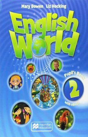 ENGLISH WORLD 2. PUPILS BOOK WITH EBOOK