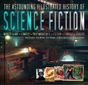 The astounding illustrated history of science fiction