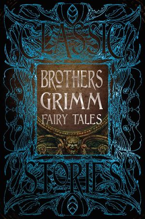 Brothers Grimm. Fairy Tales