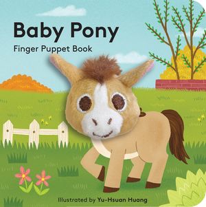 Baby Pony: Finger Puppet Book / Pd.