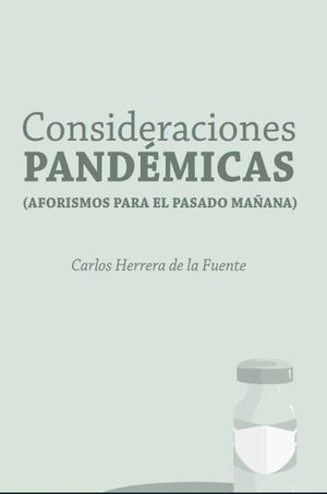Consideraciones pandémicas (Aforismos para el pasado mañana)